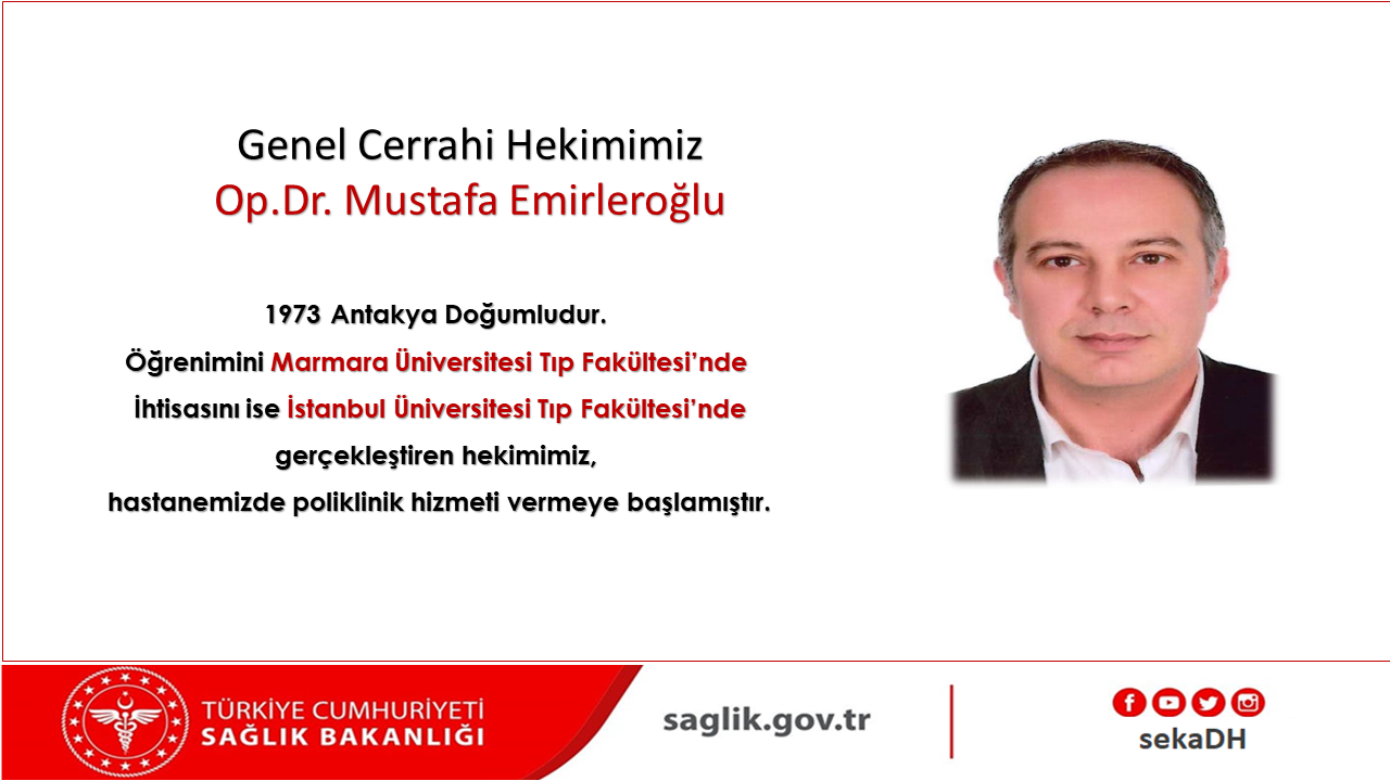 Genel Cerrahi Hekimimiz Op.Dr.Mustafa Emirleroğlu Poliklinik Hizmeti Vermeye Başladı